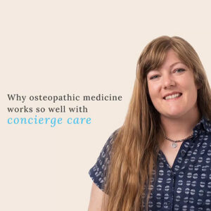 Why an Osteopathic Physician Is the Perfect Fit for Concierge Medicine_blue sky md health